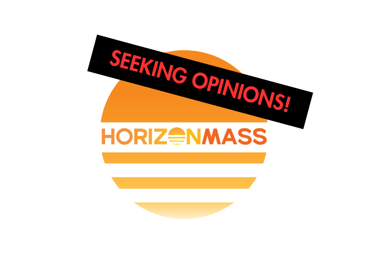 HorizonMass logo with "Seeking Opinions!" superimposed over the top