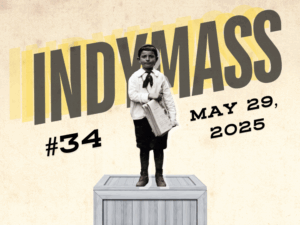 IndyMass #34: A roundup of recent articles from the Massachusetts independent press